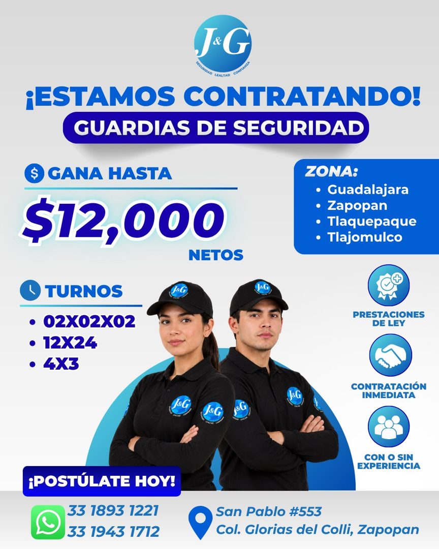 Banner del anuncio de la vacante: JAG · SEGURIDAD LEALTAD · CONFIANZA · ¡ESTAMOS CONTRATANDO! · GUARDIAS DE SEGURIDAD · § GANA HASTA · $12,000 · NETOS · ZONA: · • Guadalajara