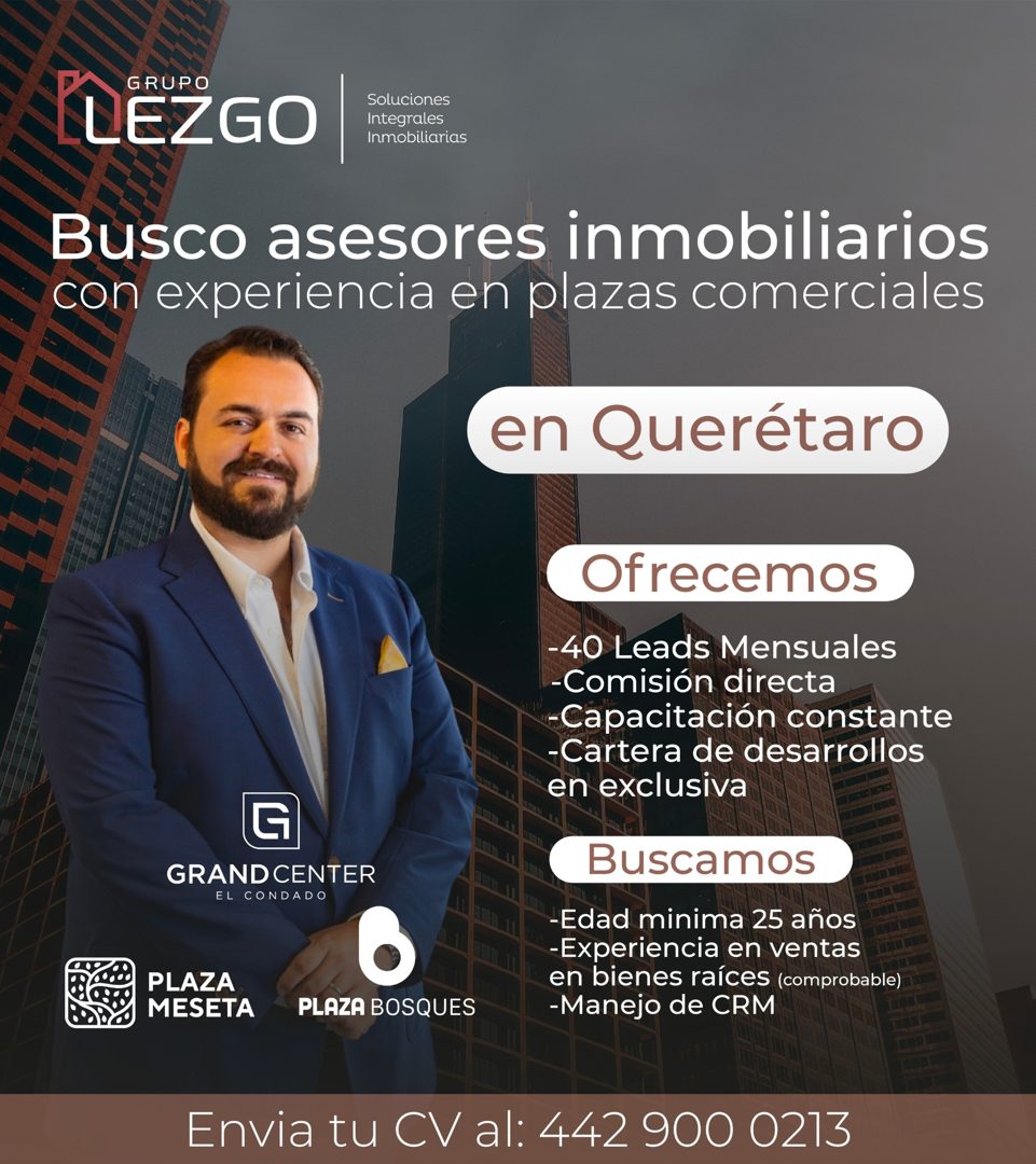 Banner del anuncio de la vacante: GRUPO · LLEZGO · Soluciones · Integrales · Inmobiliarias · Busco asesores inmobiliarios · con experiencia en plazas comerciales · en Queréta