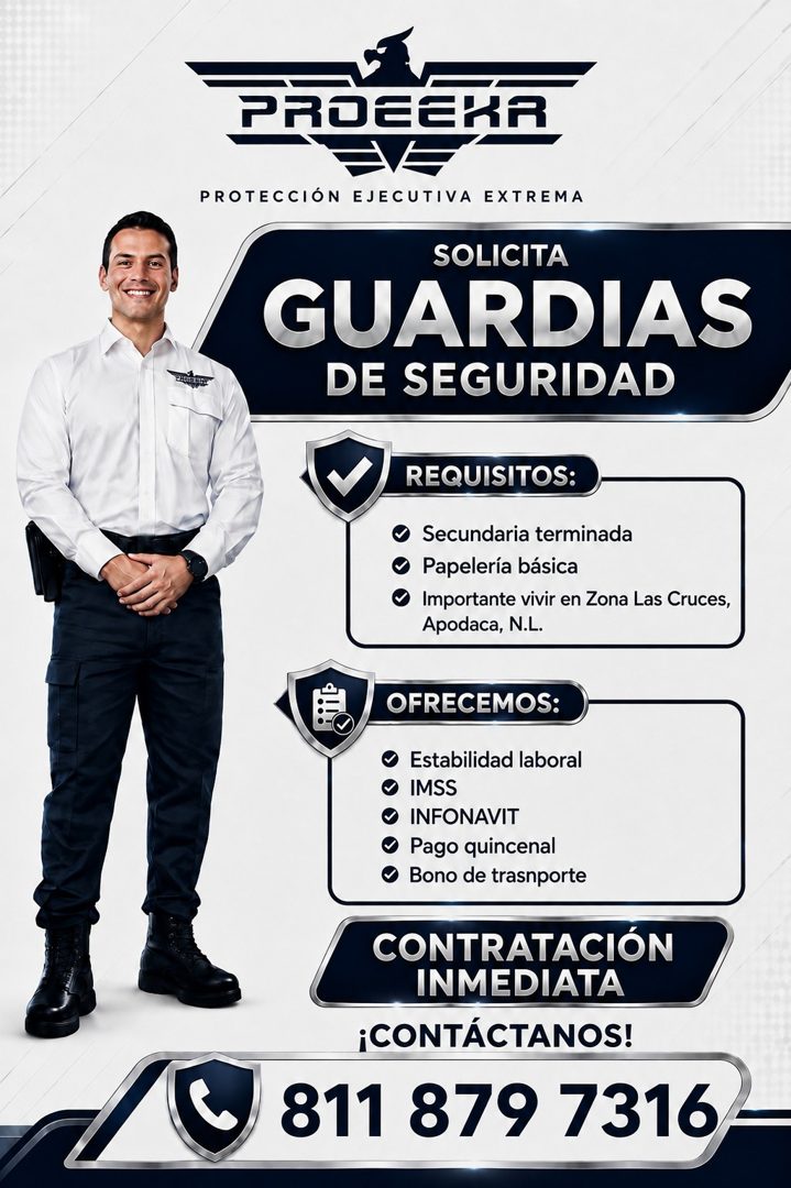 Banner del anuncio de la vacante: PROCE · ERF · PROTECCIÓN EJECUTIVA EXTREMA · SOLICITA · GUARDIAS · DE SEGURIDAD · REQUISITOS: · Secundaria terminada · Papelería básica · Im