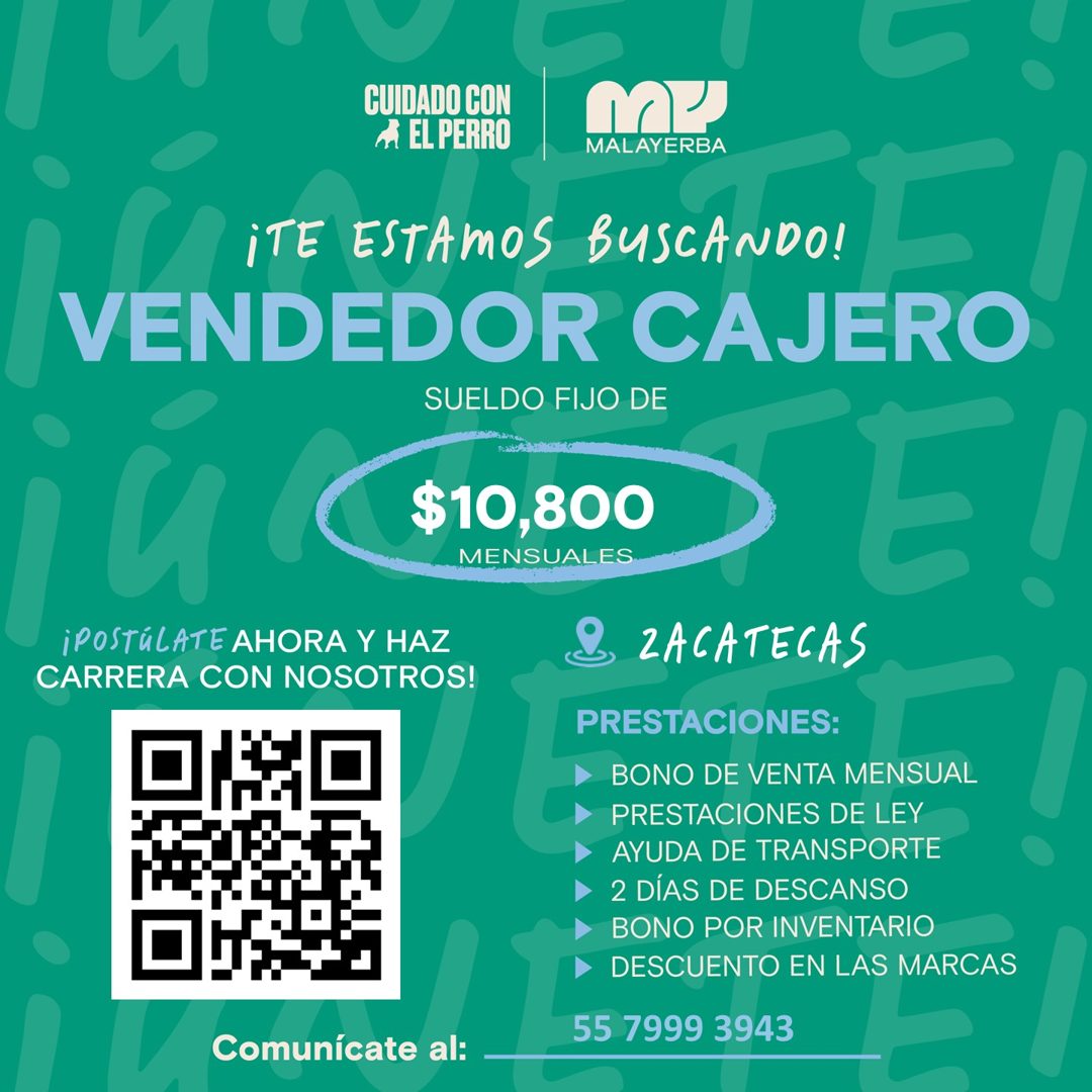 Banner del anuncio de la vacante: CUIDADO CON · AA EL PERRO · MALAYERBA · ¡TE ESTAMOS BUSCANDO · VENDEDOR CAJERO · SUELDO FIJO DE · $10,800 · MENSUALES · ¡POSTULATE AHORA Y H
