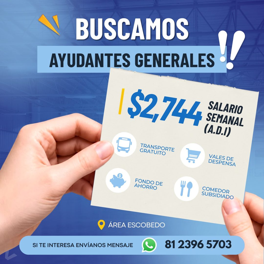 Banner del anuncio de la vacante: BUSCAMOS · AYUDANTES GENERALES · $2,7444 · SALARIO · SEMANAL · (A.D./) · TRANSPORTE · GRATUITO · VALES DE · DESPENSA · FONDO DE · AHORRO · C