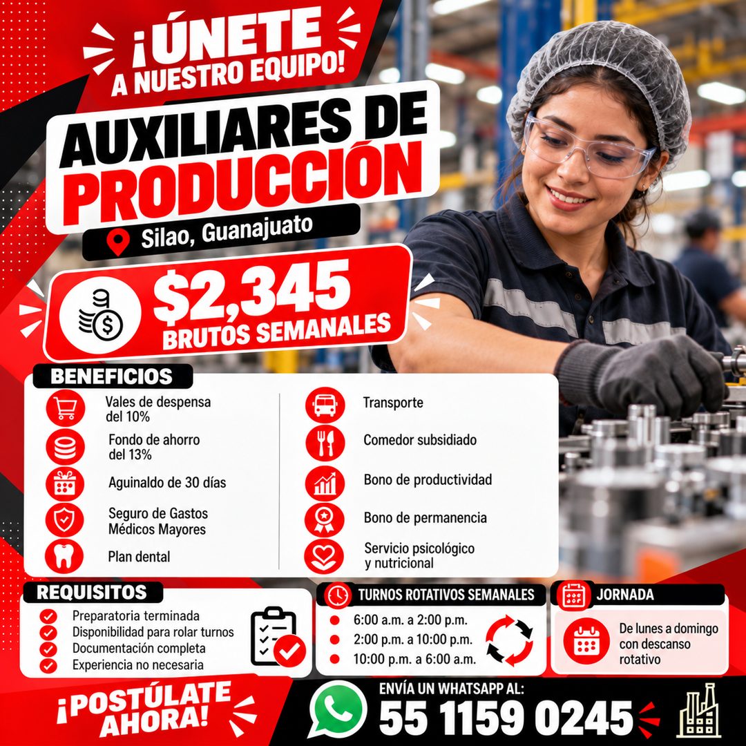 Banner del anuncio de la vacante: ¡ÚNETE · A NUESTRO EQUIPO! · AUXILIARES DE · PRODUCCION · Silao, Guanajuato · S · $2,345 · BRUTOS SEMANALES · BENEFICIOS · Vales de despensa
