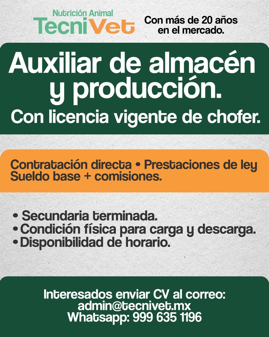 Banner del anuncio de la vacante: Nutrición Animal · Tecni Vet · Con más de 20 años · en el mercado. · Auxiliar de almacén · y producción. · Con licencia vigente de chofer. ·