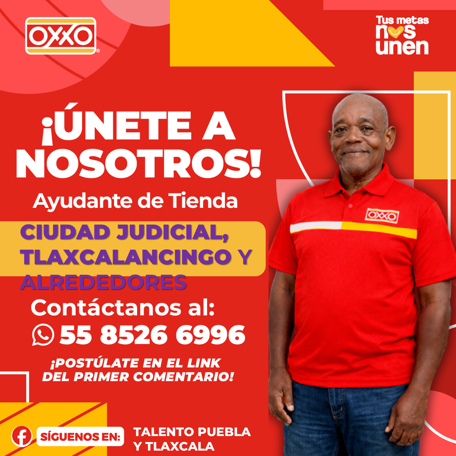 Banner del anuncio de la vacante: OXXO · Tus metas · unen · ¡ÚNETE A · NOSOTROS! · Ayudante de Tienda · CIUDAD JUDICIAL, · TLAXCALANCINGO Y · ALREDEDORES · Contáctanos al: · 