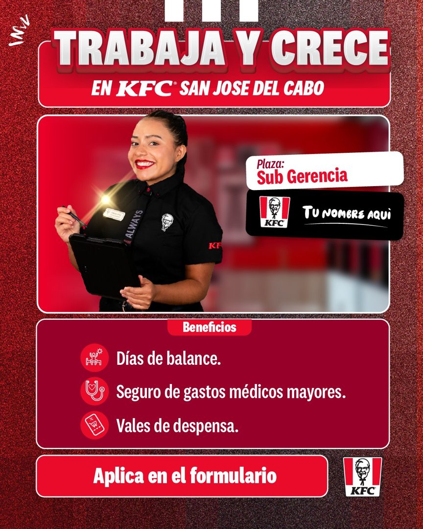 Banner del anuncio de la vacante: INv · TRABAJA Y CRECE · EN KFC SAN JOSE DEL CABO · Plaza: · Sub Gerencia · TU NOMBRE AQUI · ALWAYS · KFC® · KF · Beneficios · Días de balanc