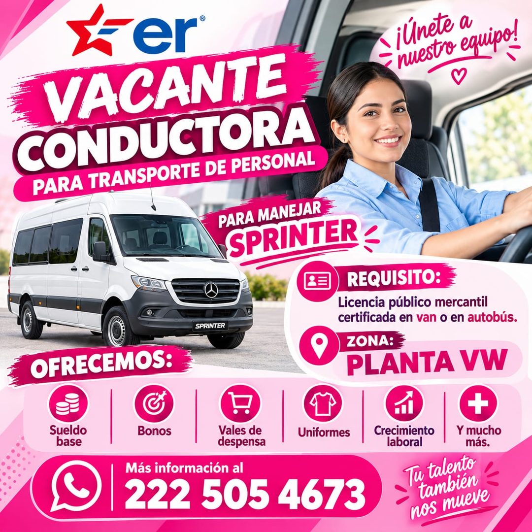 Banner del anuncio de la vacante: er · VACANTE · CONDUCTORA · PARA TRANSPORTE DE PERSONAL · ¡Únete a · nuestro equipo! · OFRECEMOS: · Sueldo · base · PARA MANEJAR · SPRINTER 