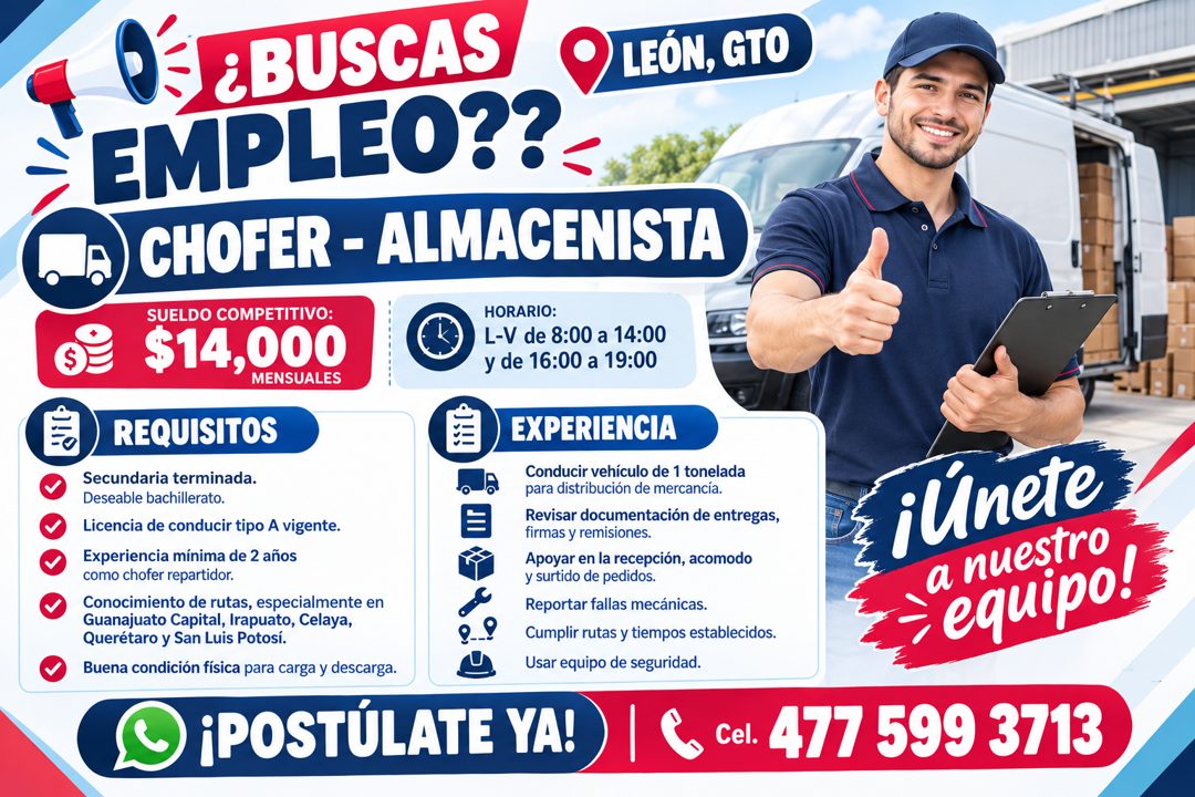 Banner del anuncio de la vacante: ¿BUSCAS · LEÓN, GTO · EMPLEO?? · CHOFER - ALMACENISTA · SUELDO COMPETITIVO: · $14,000 · MENSUALES · HORARIO: · L-V de 8:00 a 14:00 · y de 16