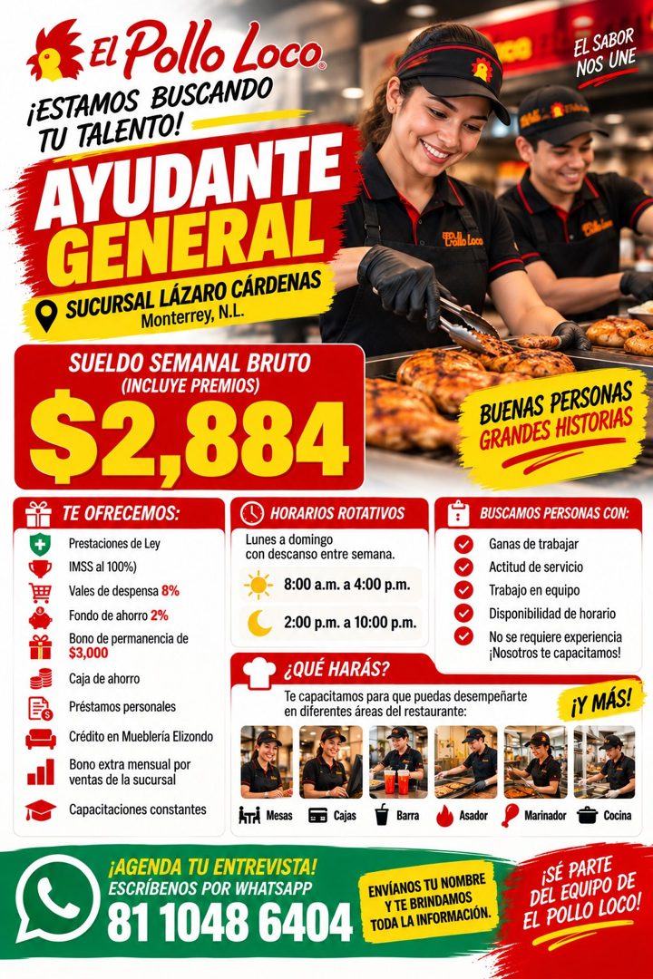 Banner del anuncio de la vacante: El Pollo Loco · ¡ESTAMOS BUSCANDO · TU TALENTO! · AYUDANTE · GENERAL · SUCURSAL LÁZARO CÁRDENAS · Monterrey, N.L. · EL SABOR · NOS UNE · "Po