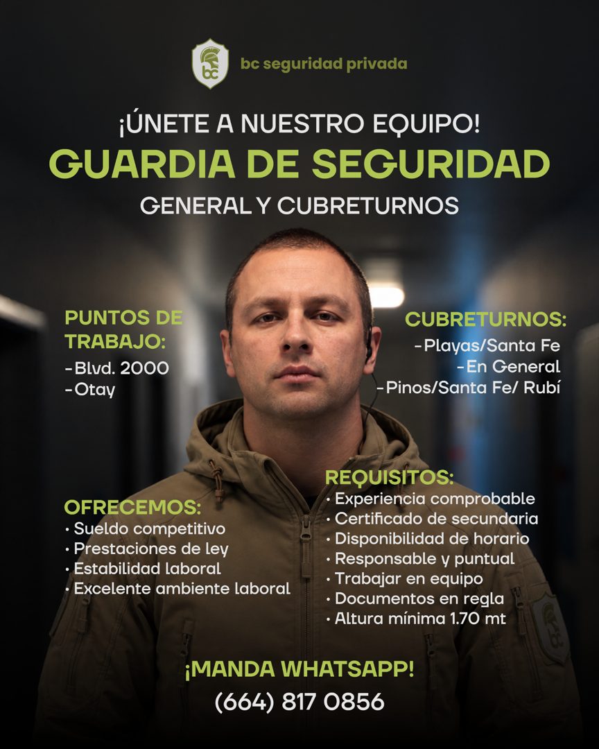 Banner del anuncio de la vacante: be seguridad privada · ¡ÚNETE A NUESTRO EQUIPO! · GUARDIA DE SEGURIDAD · GENERAL Y CUBRETURNOS · PUNTOS DE · TRABAJO: · - Blvd. 2000 · -Otay