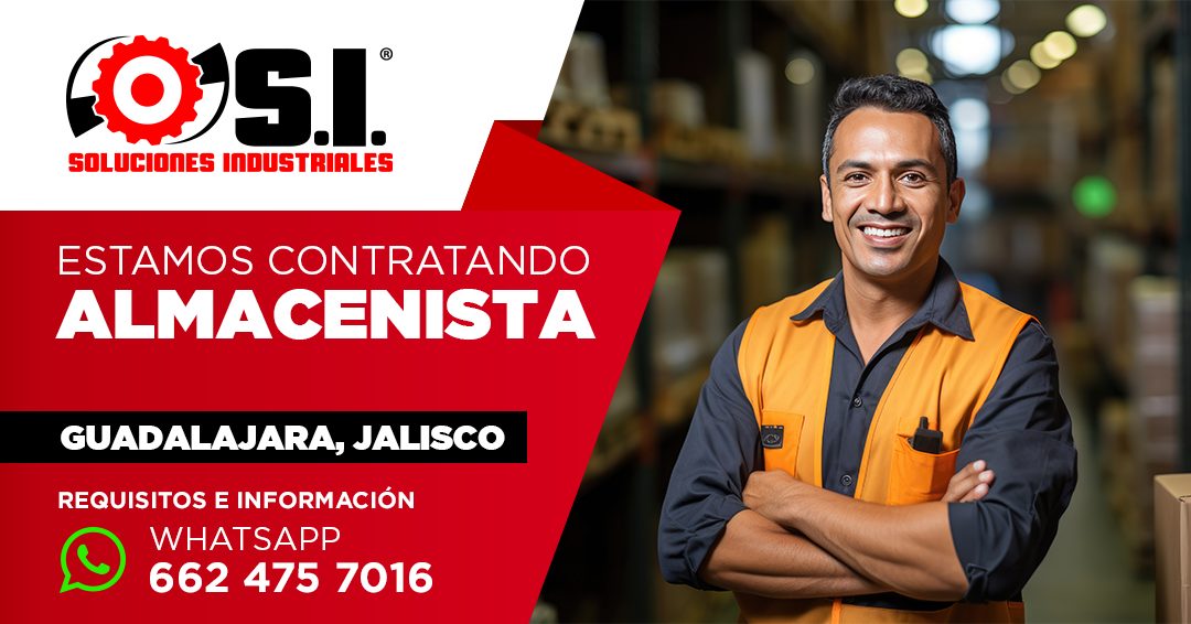 Banner del anuncio de la vacante: SOLUCIONES INDUSTRIALES · ESTAMOS CONTRATANDO · ALMACENISTA · GUADALAJARA, JALISCO · REQUISITOS E INFORMACIÓN · WHATSAPP · 662 475 7016