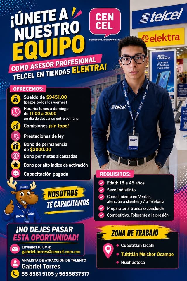 Banner del anuncio de la vacante: ¡ÚNETE A · NUESTRO · CEN · CEL · EQUIPO · COMO ASESOR PROFESIONAL · TELCEL EN TIENDAS ELEKTRA! · OFRECEMOS: · Sueldo de $9451.00 · (pagos to