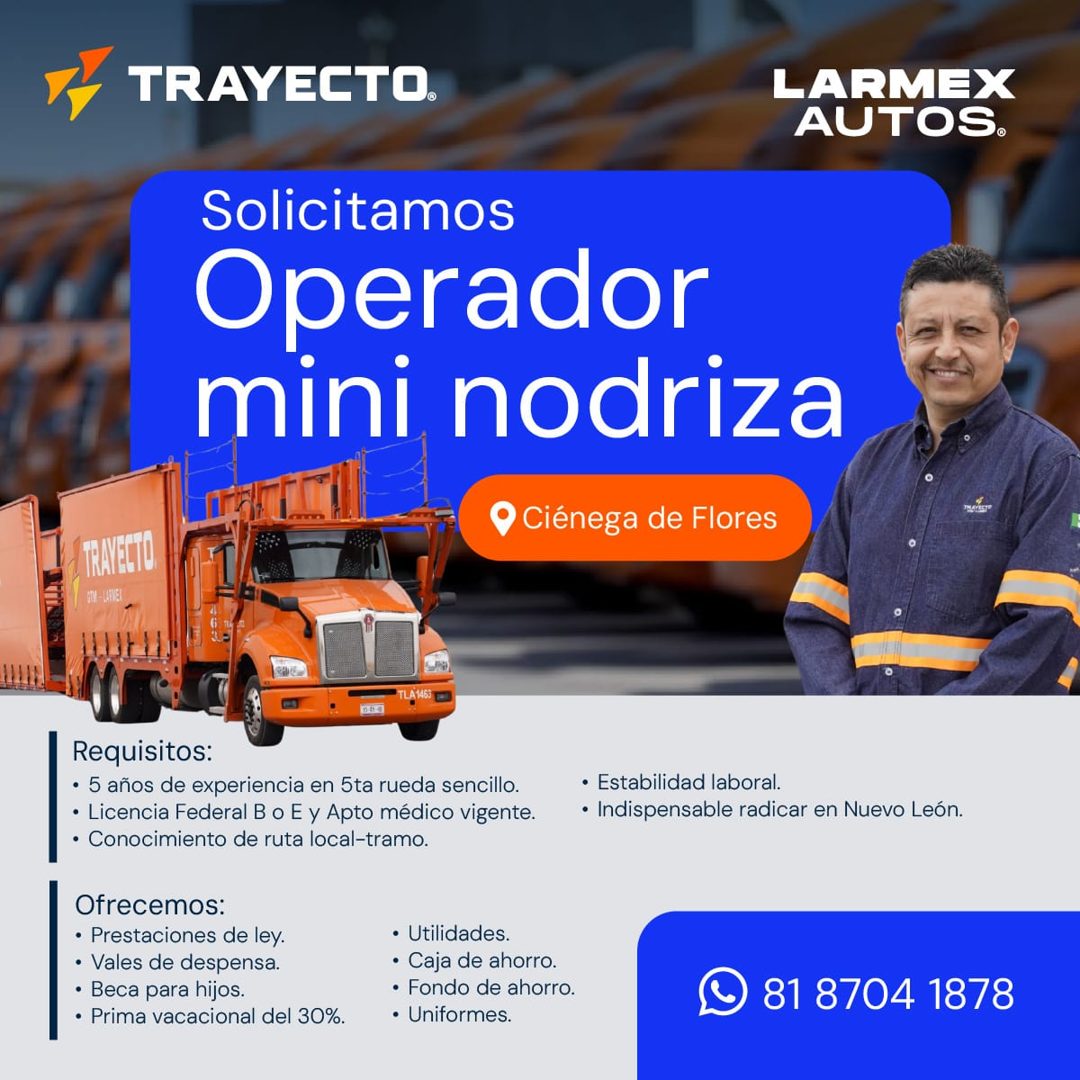 Banner del anuncio de la vacante: TRAYECTO. · LARMEX · AUTOS. · Solicitamos · Operador · mini nodriza · • Ciénega de Flores · -TRAYECTO · AN - LATE · TLA 14657 · Requisitos: 