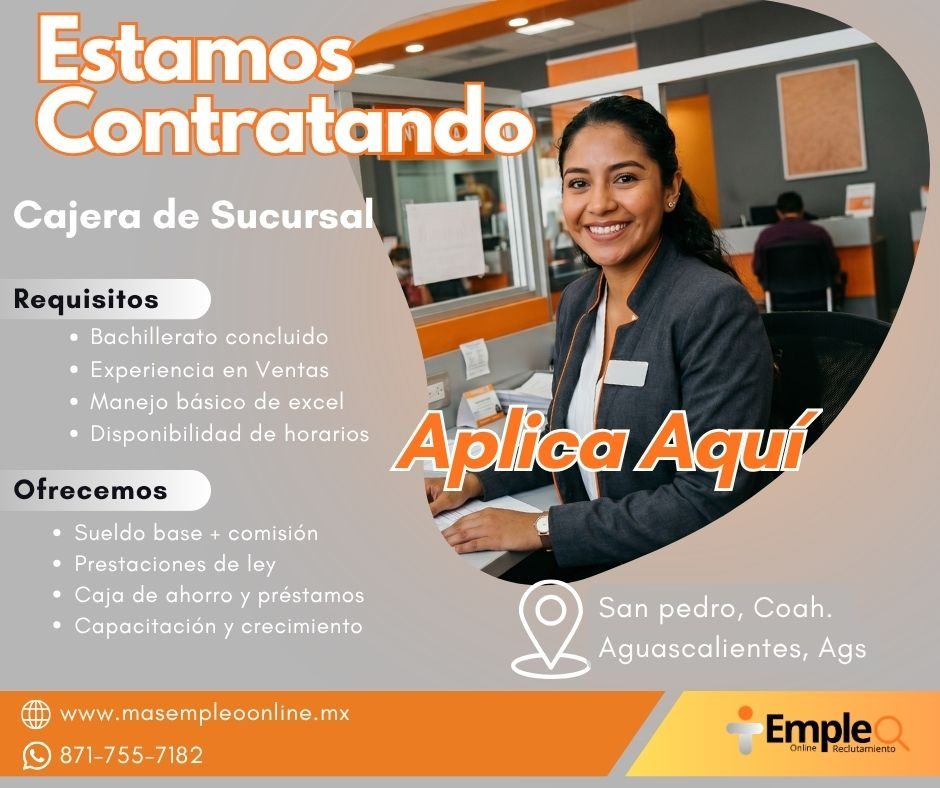 Banner del anuncio de la vacante: Estamos- · Contratando · Cajera de Sucursal · Requisitos · • Bachillerato concluido · • Experiencia en Ventas · • Manejo básico de excel · •