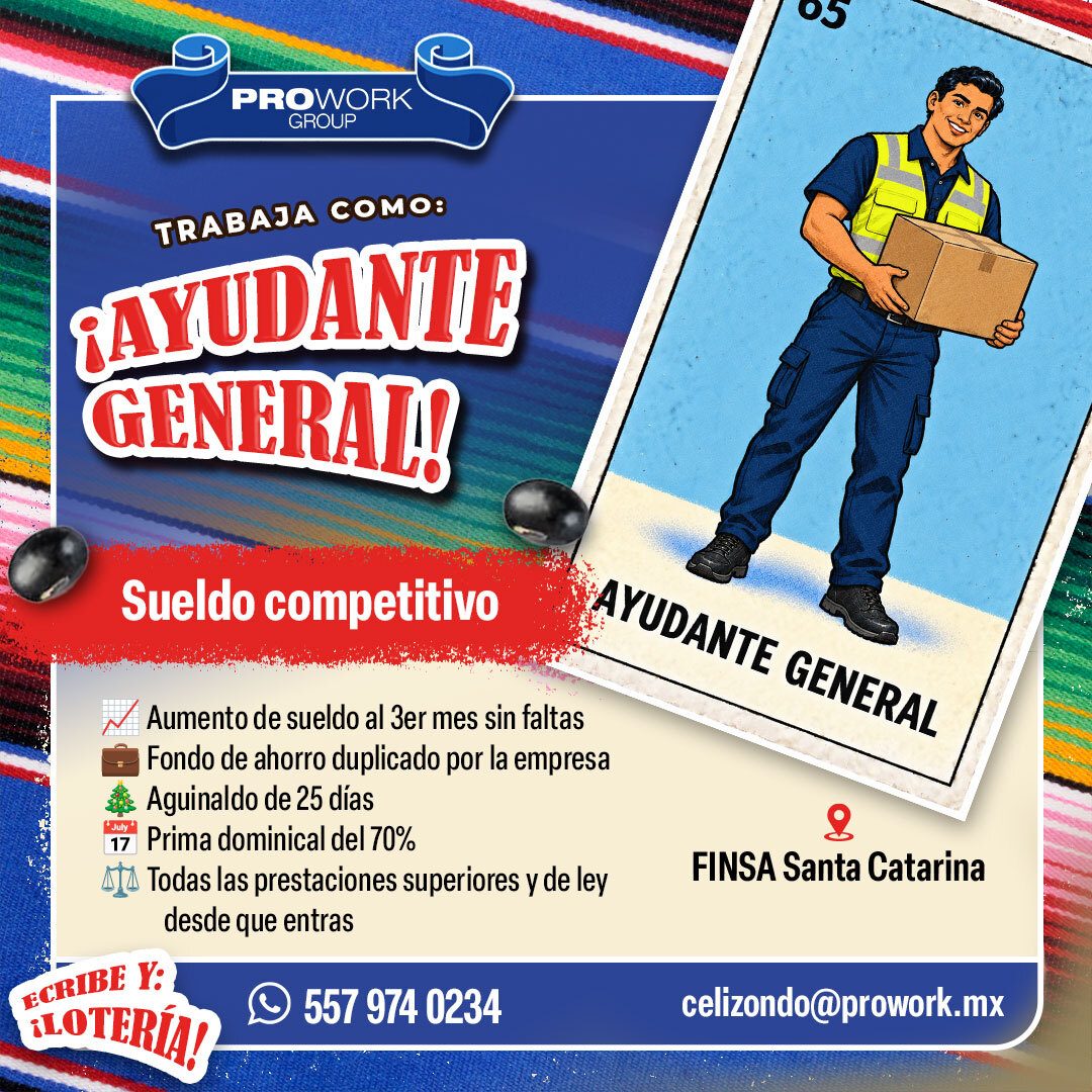 Banner del anuncio de la vacante: 05 · PROWORK · GROUP · TRABAJA COMO: · SAYUDANTE · GENERAL! · Sueldo competitivo · 17 · Aumento de sueldo al 3er mes sin faltas · Fondo de a