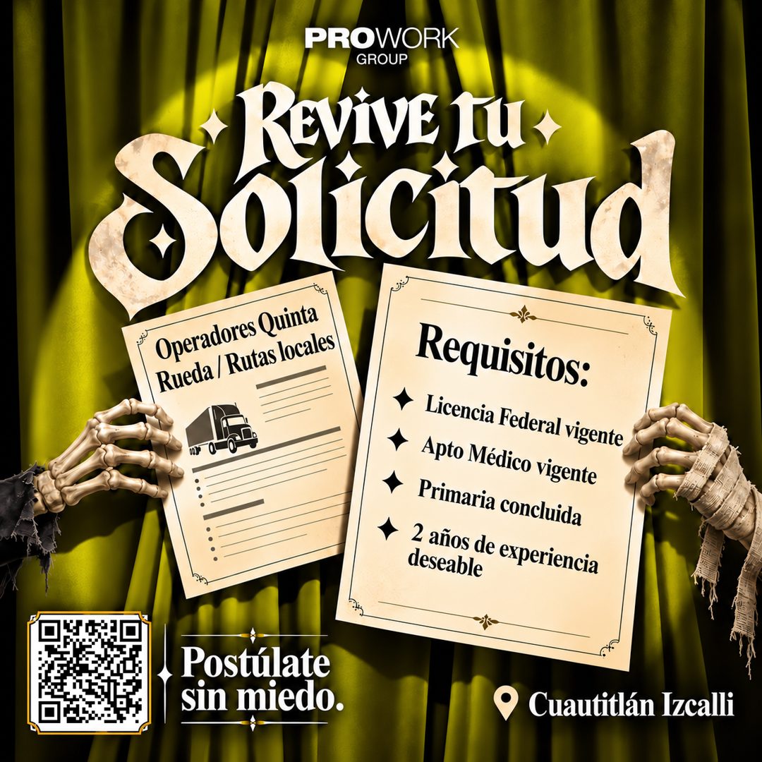 Banner del anuncio de la vacante: PROWORK · GROUP · REViVE TUS · Solicitud · Operadores Quinta · Rueda / Rutas locales · Requisitos: · • Licencia Federal vigente · • Apto Méd