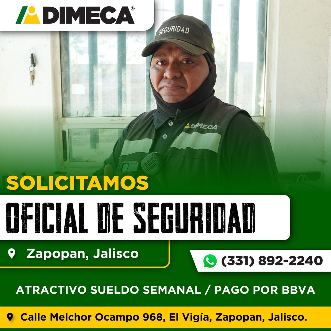 Banner del anuncio de la vacante: IP DIMECA · SEGURIDAD · OMECA® · SOLICITAMOS · OFICIAL DE SEGURIDAD · • Zapopan, Jalisco · (331) 892-2240 · ATRACTIVO SUELDO SEMANAL / PAGO 
