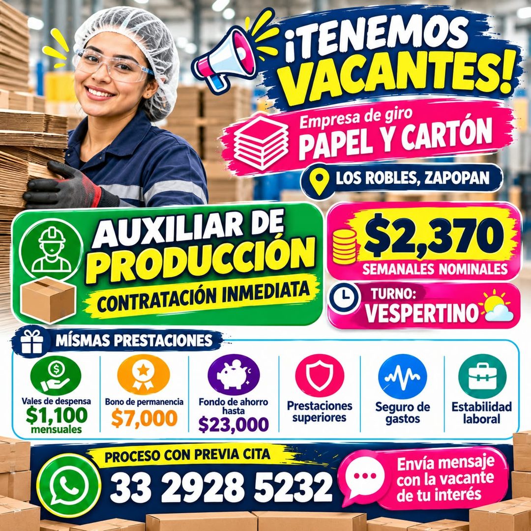 Banner del anuncio de la vacante: AUXILIAR DE · PRODUCCIÓN · CONTRATACIÓN INMEDIATA · MÍSMAS PRESTACIONES · ¡TENEMOS · VACANTES! · Empresa de giro · PAPEL Y CARTÓN · LOS ROBL