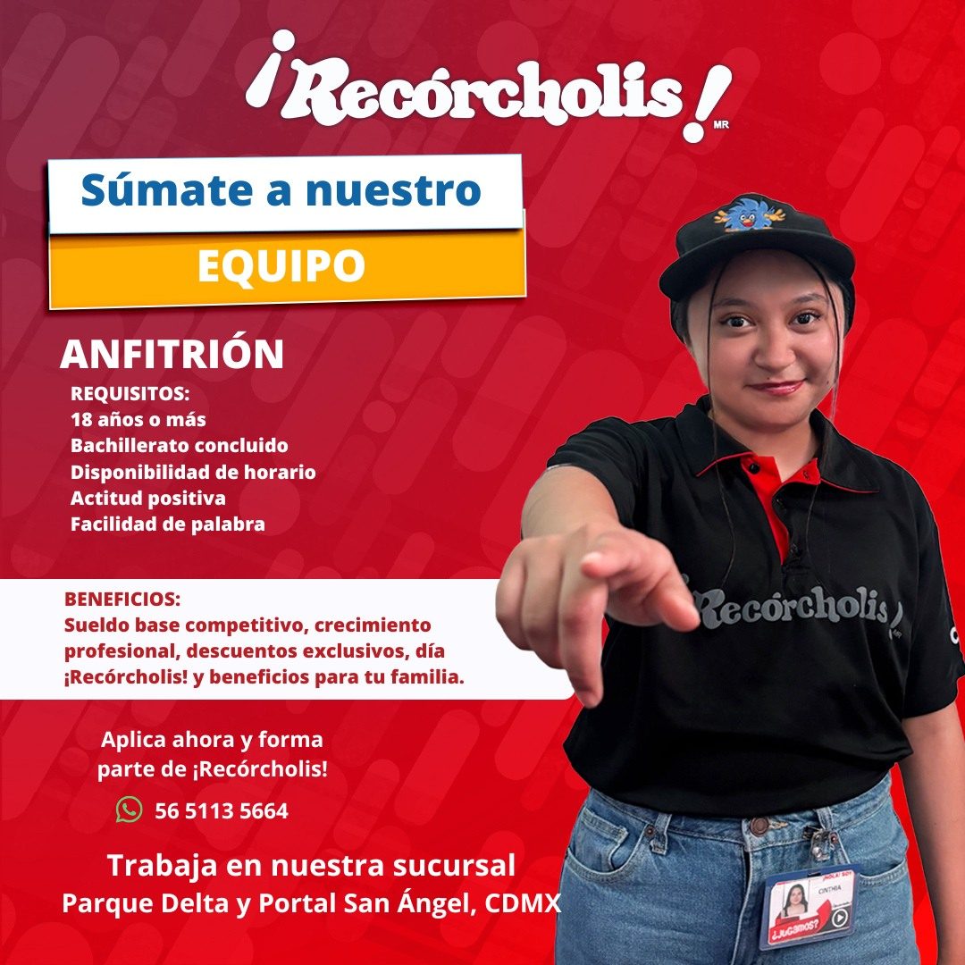 Banner del anuncio de la vacante: ¡Recórcholis! · Súmate a nuestro · EQUIPO · ANFITRIÓN · REQUISITOS: · 18 años o más · Bachillerato concluido · Disponibilidad de horario · A