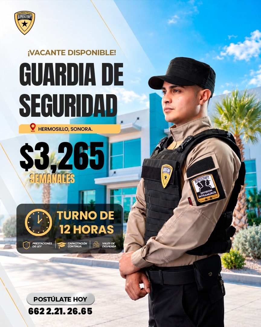 Banner del anuncio de la vacante: BURGSCHAFT · ¡VACANTE DISPONIBLE! · GUARDIA DE · SEGURIDAD · HERMOSILLO, SONORA. · $3,265 · SEMANALES · PRESTACIONES · DE LEY · TURNO DE · 1