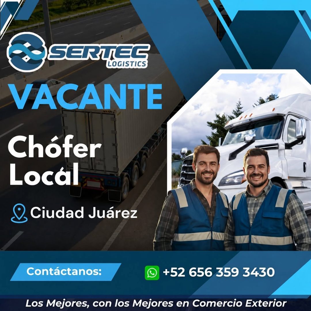 Banner del anuncio de la vacante: SERTEG · LOGISTICS · VACANTE · Chófer · Locál · & Ciudad Juárez · 11/ · Contáctanos: · +52 656 359 3430 · Los Mejores, con los Mejores en Co