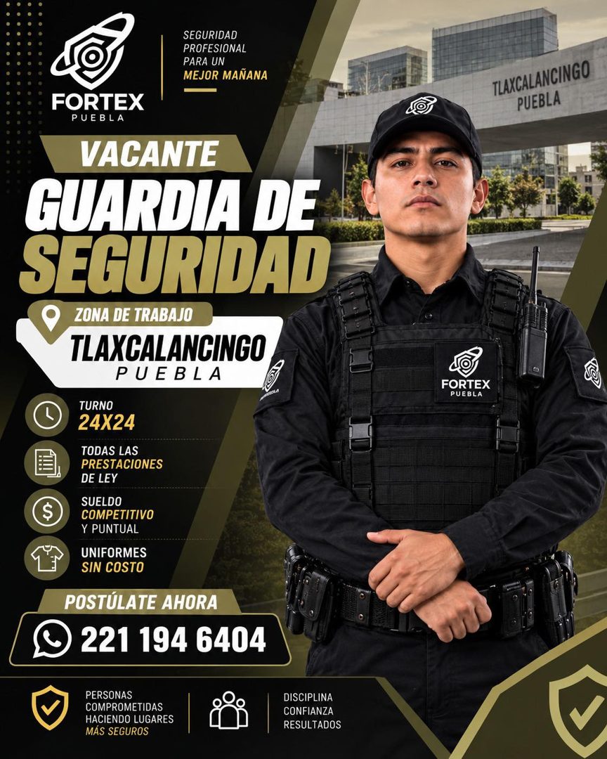 Banner del anuncio de la vacante: SEGURIDAD · PROFESIONAL · PARA UN · MEJOR MAÑANA · FORTEX · PUEBLA · VACANTE · GUARDIA DE · SEGURIDAD · ZONA DE TRABAJO · TLAXCALANCINGO · P