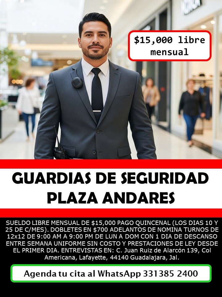 Banner del anuncio de la vacante: $15,000 libre · mensual · GUARDIAS DE SEGURIDAD · PLAZA ANDARES · SUELDO LIBRE MENSUAL DE $15,000 PAGO QUINCENAL (LOS DIAS 10 Y · 25 DE C/ME