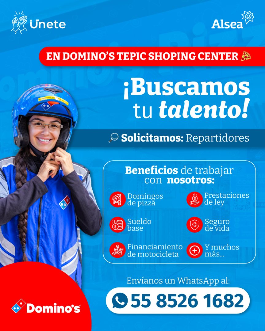 Banner del anuncio de la vacante: Unete · Alsea · EN DOMINO'S TEPIC SHOPING CENTER · ¡Buscamos · tu talento! · O Solicitamos: Repartidores · iLiF · Beneficios de trabajar · c