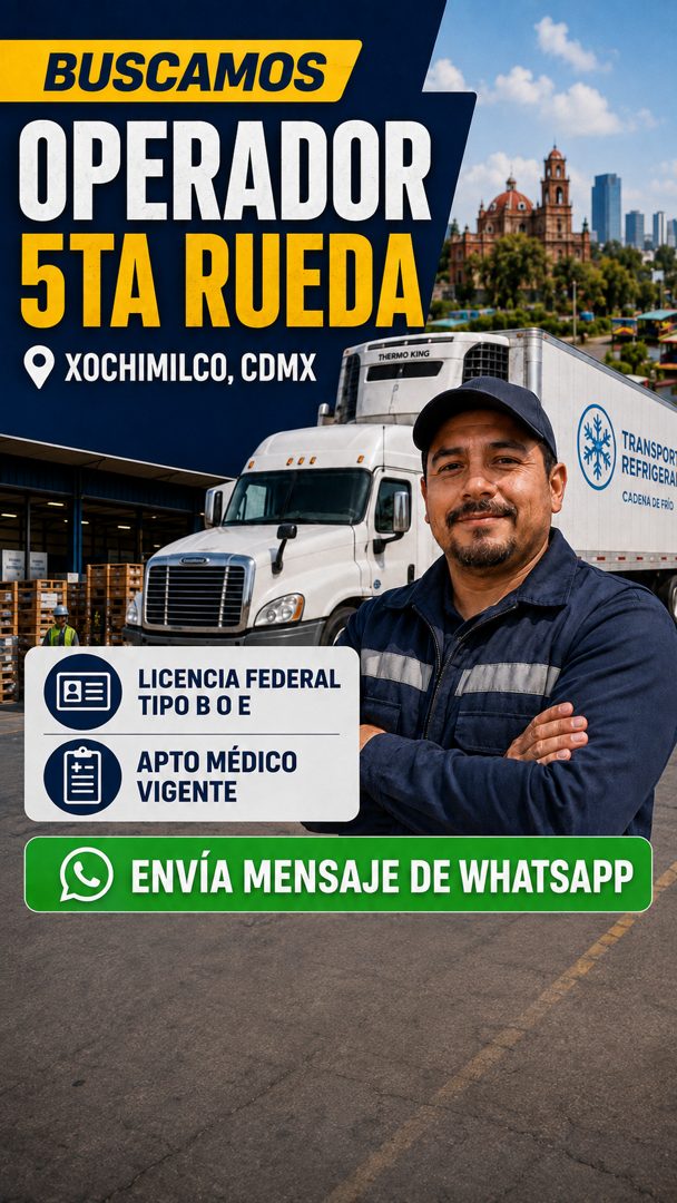 Banner del anuncio de la vacante: BUSCAMOS · OPERADOR · 5TA RUEDA · XOCHIMILCO, CDMX · THERMO KING · TRANSPOR · REFRIGERA · CADENA DE FRIO · LICENCIA FEDERAL · TIPO B O E · A