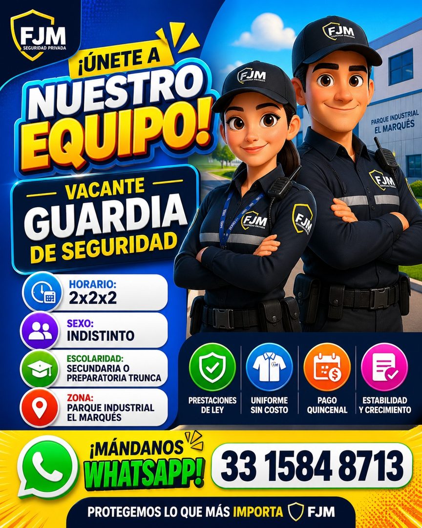 Banner del anuncio de la vacante: FJM · SEGURIDAD PRIVADA · ¡ÚNETE A · NUESTRO · EQUIPO! · - VACANTE · GUARDIA · DE SEGURIDAD · HORARIO: · 2x2x2 · SEXO: · INDISTINTO · ESCOLA