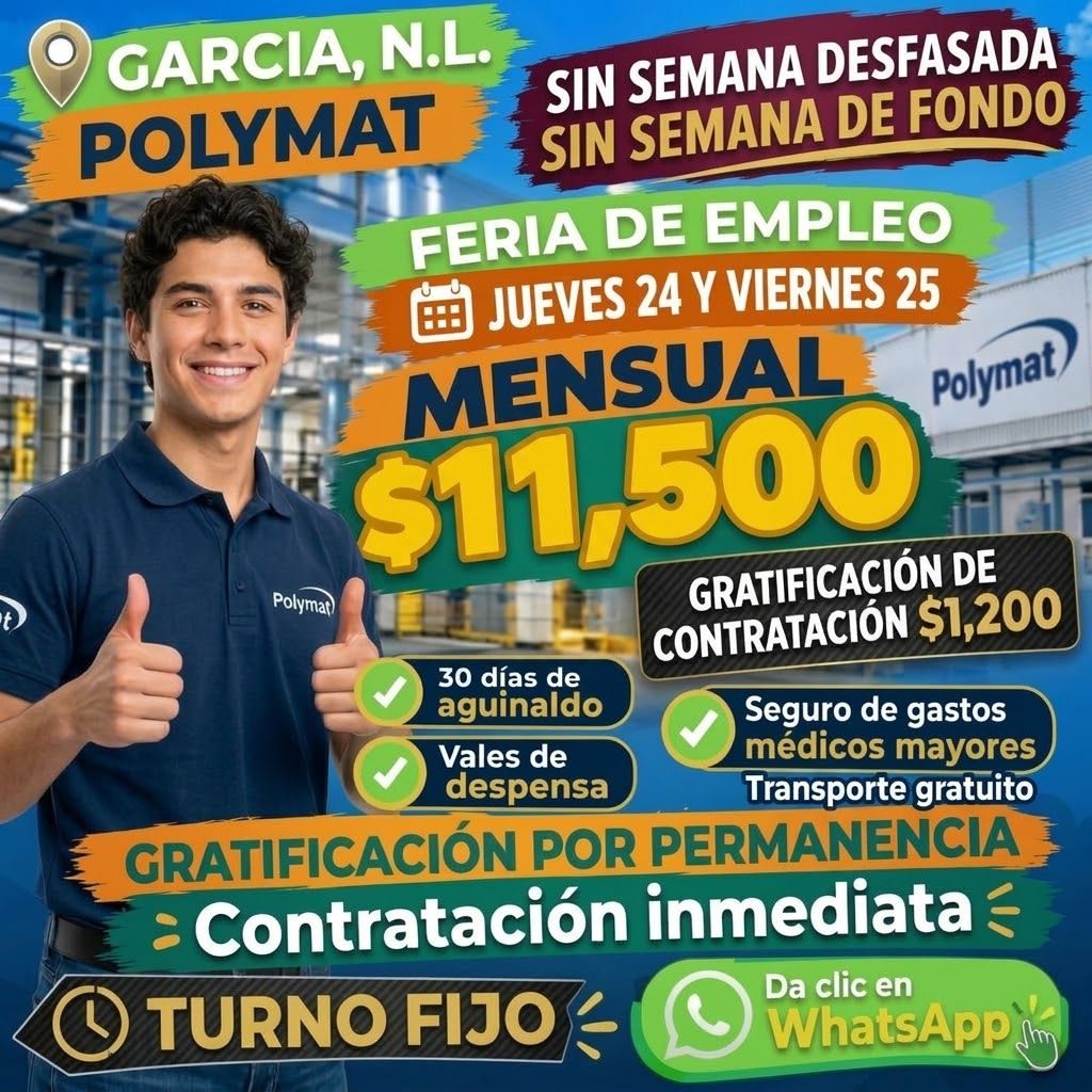 Banner del anuncio de la vacante: GARCIA, N.L. · SIN SEMANA DESFASADA · POLYMAT · SIN SEMANA DE FONDO · FERIA DE EMPLEO · HÉ JUEVES 24 Y VIERNES 25 · MENSUAL · Polymat / · $1