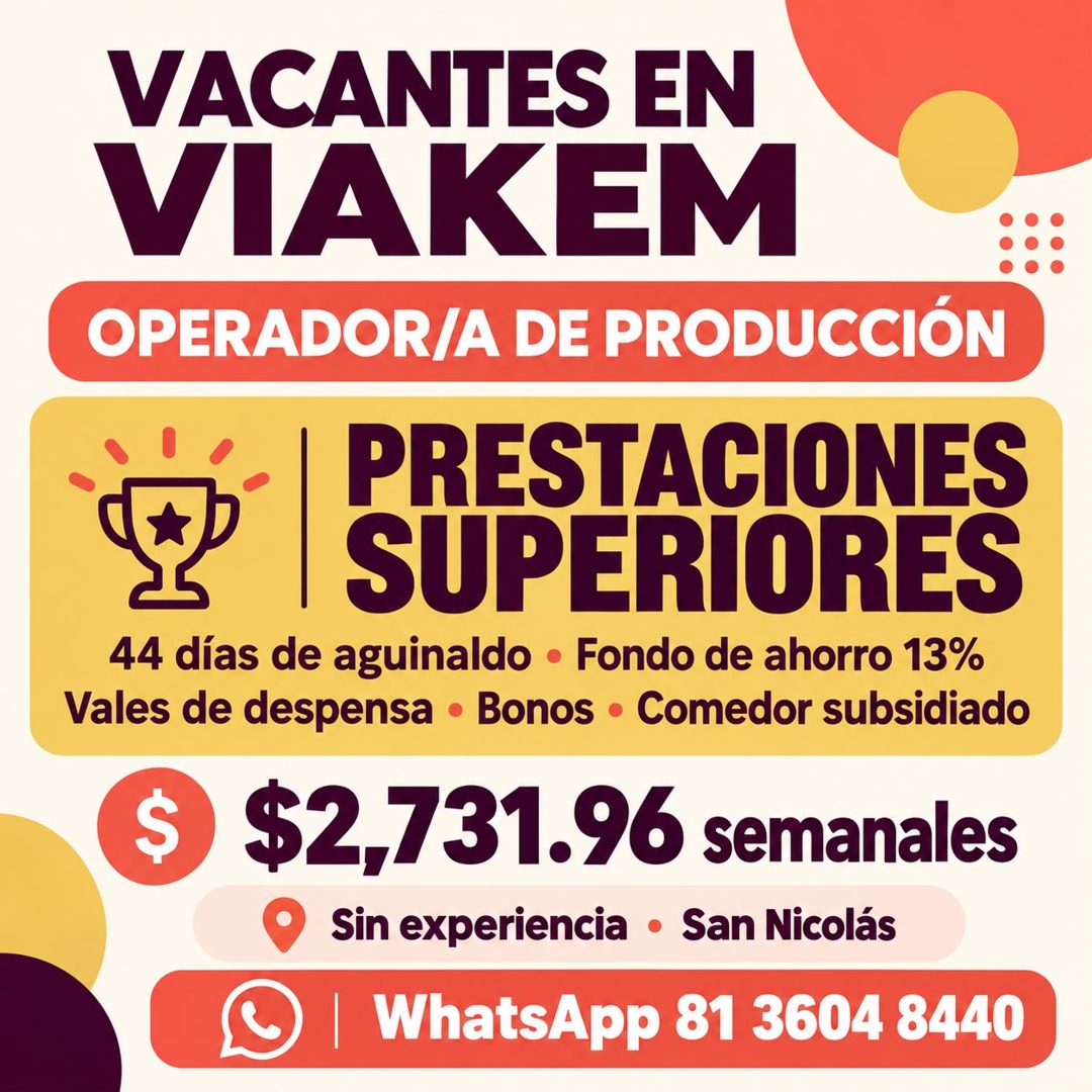 Banner del anuncio de la vacante: VACANTES EN · VIAKEM · OPERADOR/A DE PRODUCCIÓN · PRESTACIONES · SUPERIORES · 44 días de aguinaldo • Fondo de ahorro 13% · Vales de despensa