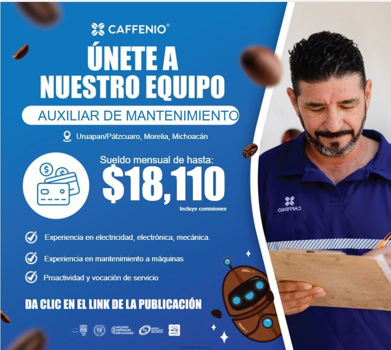 Banner del anuncio de la vacante: & CAFFENIO® · UNETE A · NUESTRO EQUIPO · AUXILIAR DE MANTENIMIENTO · ® Uruapan/Pátzcuaro, Morelia, Michoacán · Sueldo mensual de hasta: · $1