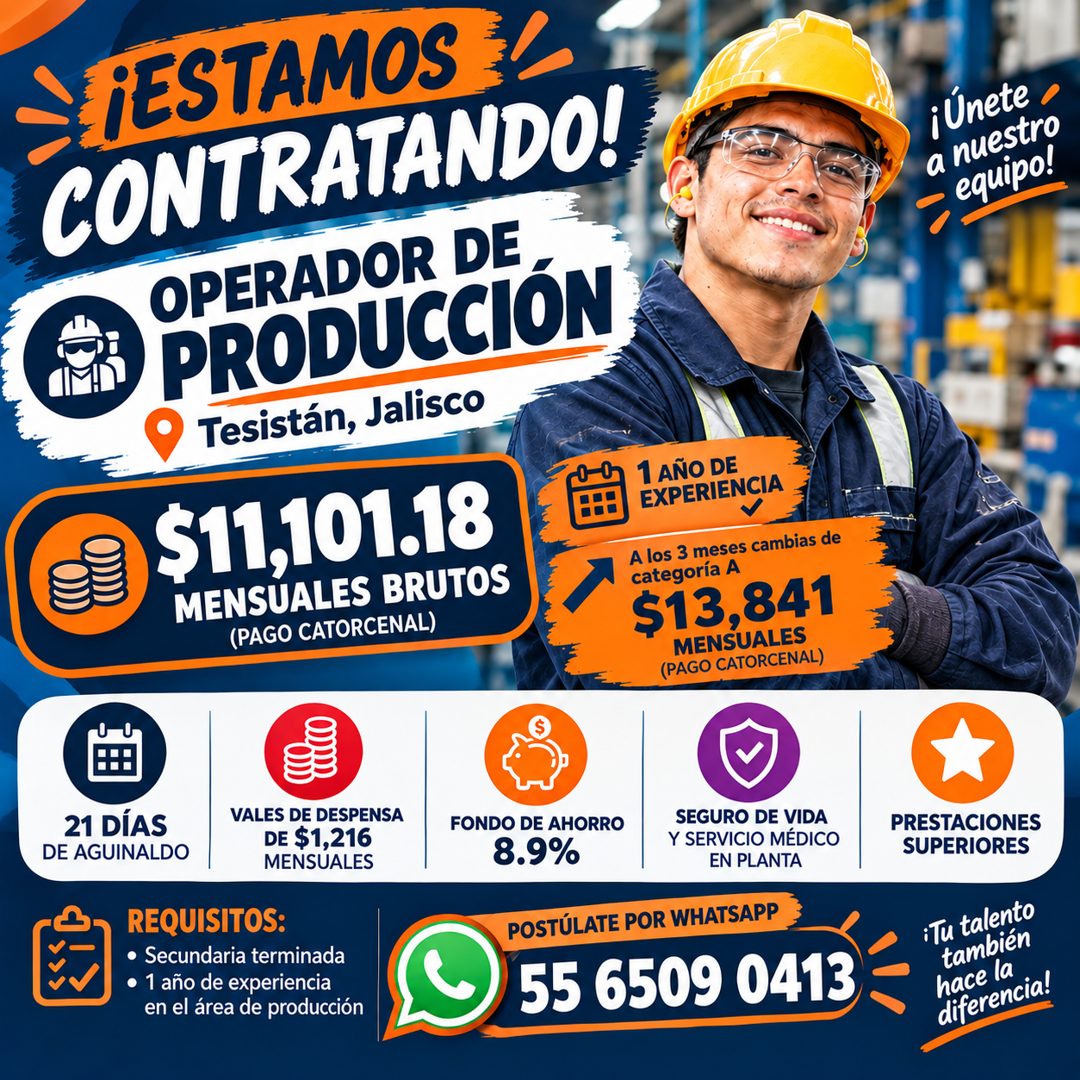 Banner del anuncio de la vacante: ESTAMOS · CONTRATANDO! · OPERADOR DE · PRODUCCIÓN · Tesistán, Jalisco · $11,101.18 · MENSUALES BRUTOS · (PAGO CATORCENAL) · ¡Únete · a nuest