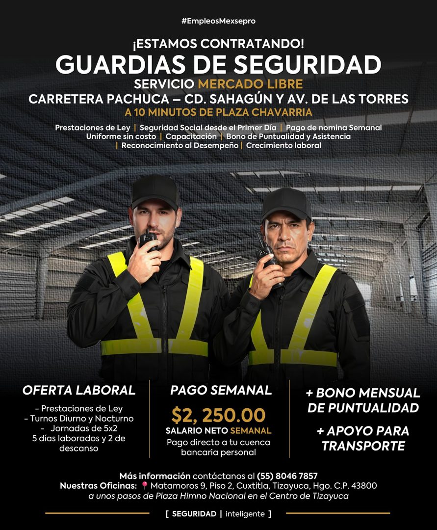 Banner del anuncio de la vacante: #EmpleosMexsepro · ¡ESTAMOS CONTRATANDO! · GUARDIAS DE SEGURIDAD · SERVICIO MERCADO LIBRE · CARRETERA PACHUCA - CD. SAHAGÚN Y AV. DE LAS TOR