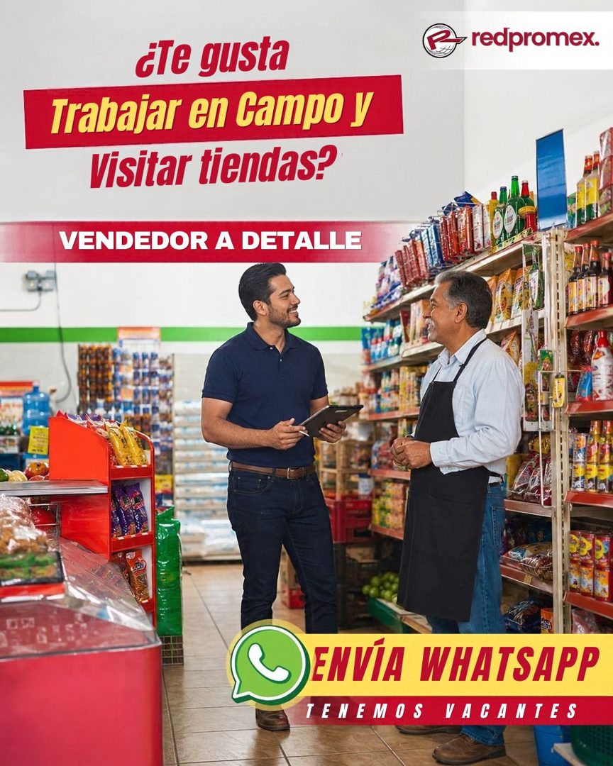 Banner del anuncio de la vacante: ¿Te gusta · Trabajar en Campo y · visitar tiendas! · VENDEDOR A DETALLE · redpromex. · ENVÍA WHATSAPP · TENEMOS VACANTES
