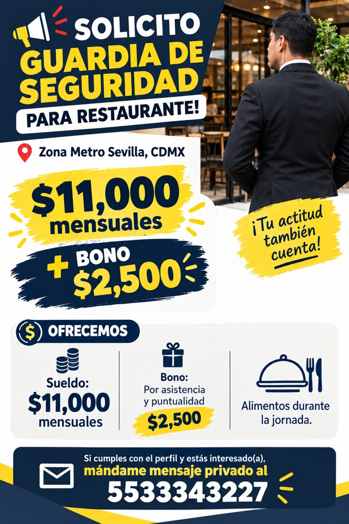 Banner del anuncio de la vacante: SOLICITO · GUARDIA DE · SEGURIDAD · PARA RESTAURANTE! · Zona Metro Sevilla, CDMX · $11,000 · mensuales · + BONO · $2,500€ · OFRECEMOS · ¡Tu 