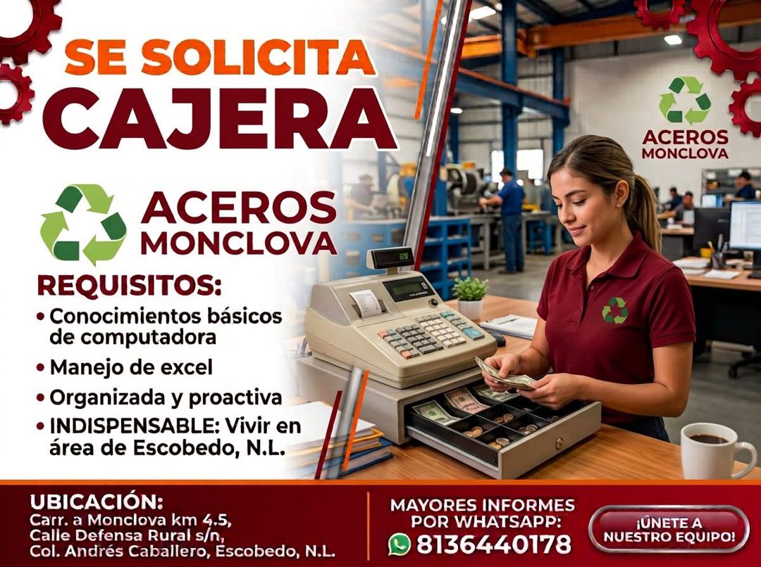 Banner del anuncio de la vacante: SE SOLICITA · CAJERA · ACEROS · MONCLOVA · REQUISITOS: · • Conocimientos básicos · de computadora · • Manejo de excel · • Organizada y proac