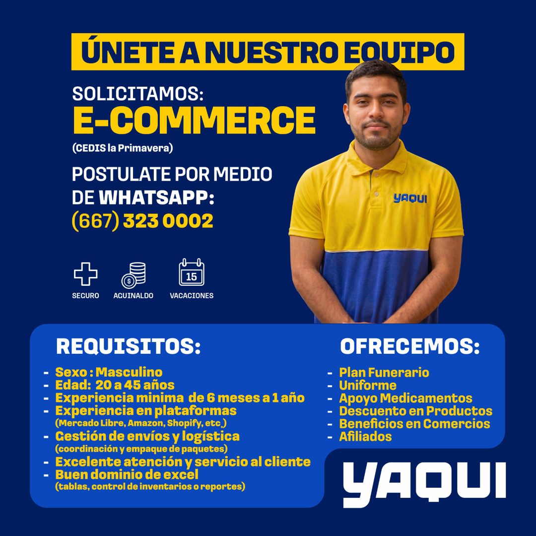 Banner del anuncio de la vacante: ÚNETE A NUESTRO EOUIPO · SOLICITAMOS: · E-COMMERCE · (CEDIS la Primavera) · POSTULATE POR MEDIO · DE WHATSAPP: · (667) 323 0002 · YAQUI · SE