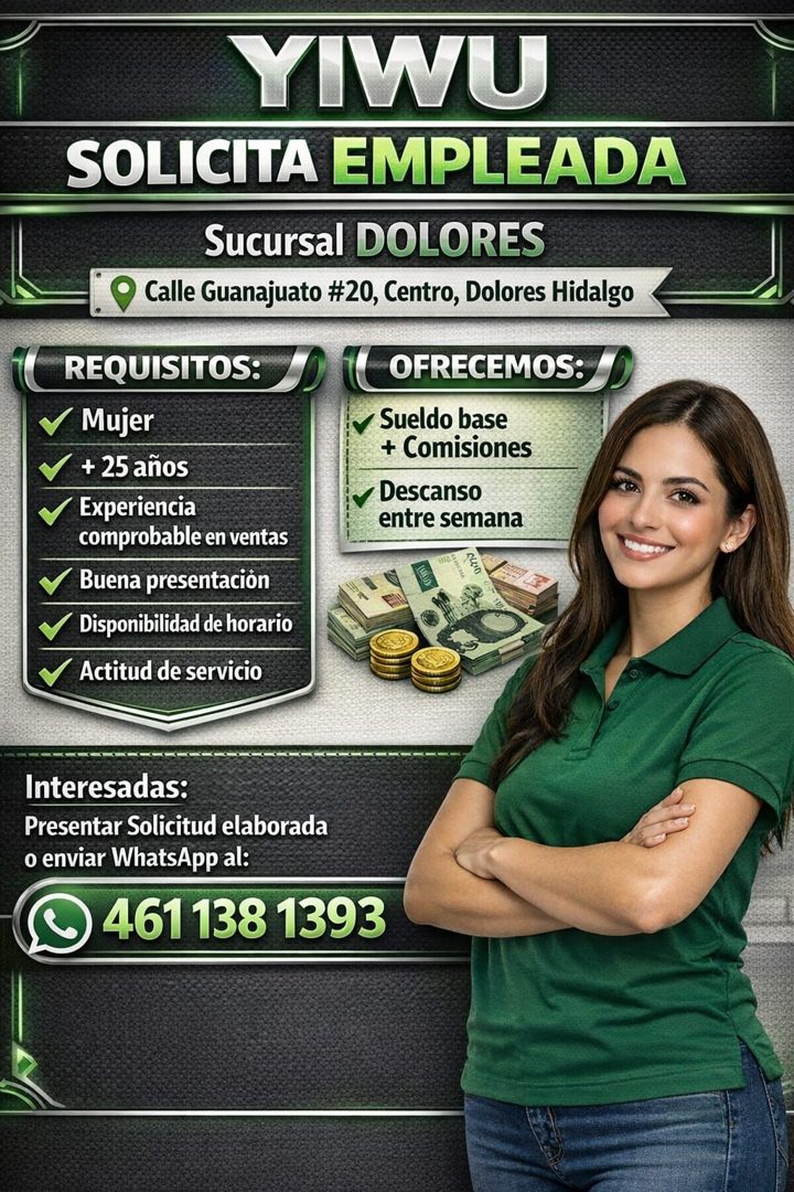 Banner del anuncio de la vacante: YIWU · SOLICITA EMPLEADA · Sucursal DOLORES · Calle Guanajuato #20, Centro, Dolores Hidalgo · REQUISITOS: · V Mujer · + 25 años · Experienci