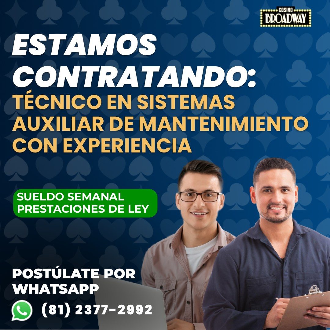 Banner del anuncio de la vacante: •••••• CASINO •••• · BROADWAY · ESTAMOS · CONTRATANDO: · TÉCNICO EN SISTEMAS · AUXILIAR DE MANTENIMIENTO · CON EXPERIENCIA · SUELDO SEMANAL 