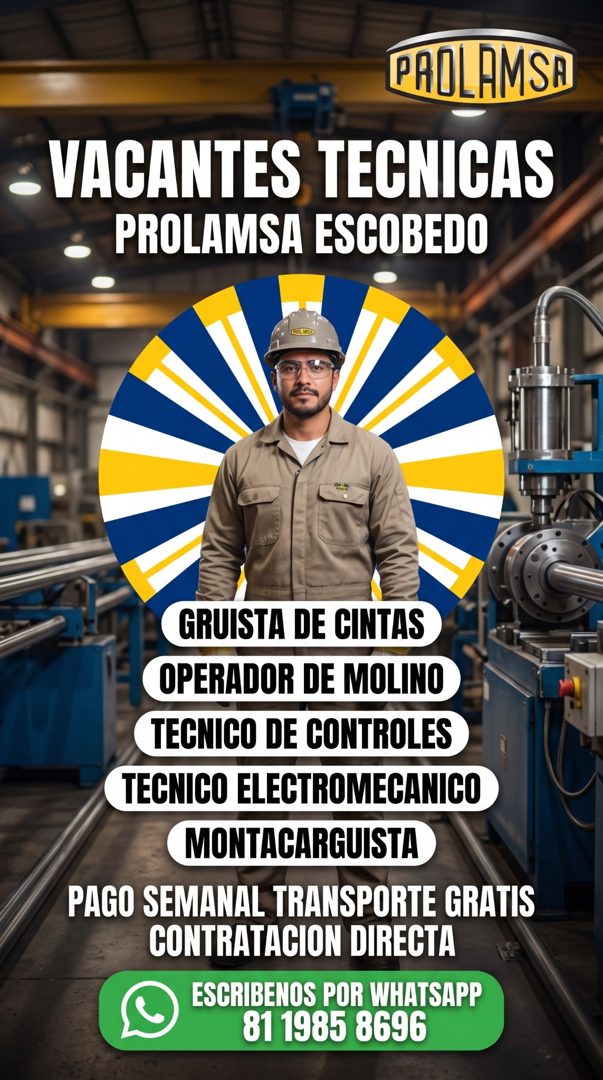 Banner del anuncio de la vacante: PROLAMSA · • VACANTES TECNICAS · PROLAMSA ESCOBEDO · GRUISTA DE CINTAS · OPERADOR DE MOLINO · TECNICO DE CONTROLES · TECNICO ELECTROMECANICO
