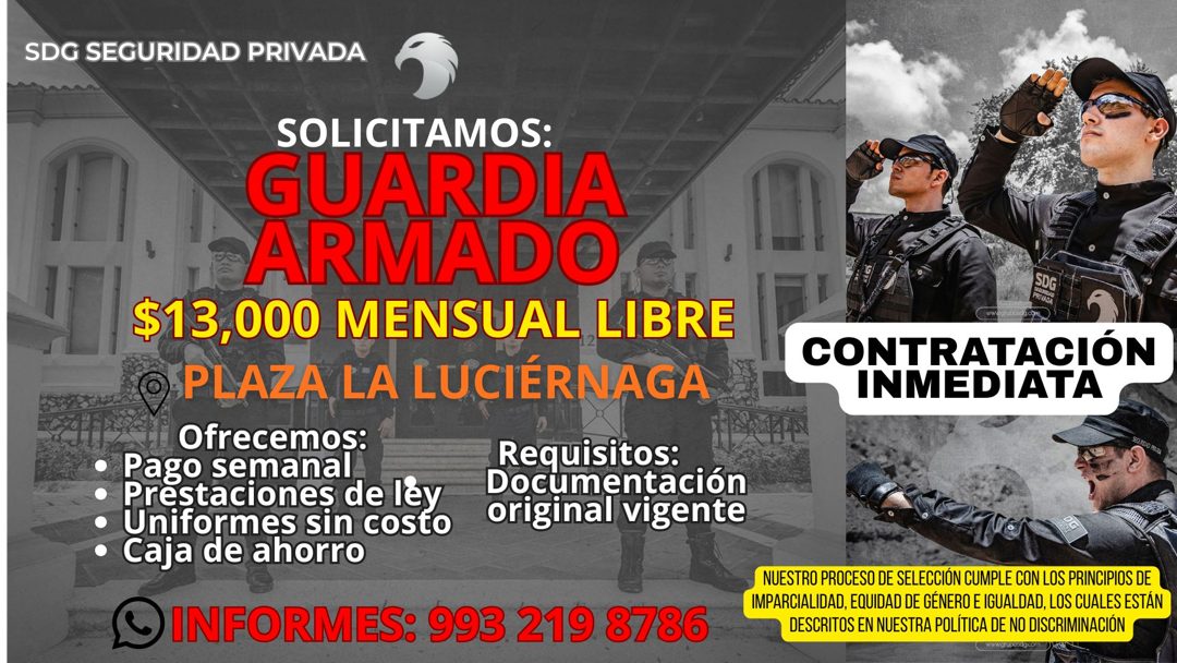Banner del anuncio de la vacante: SDG SEGURIDAD PRIVADA · SOLICITAMOS: · GUARDIA · ARMADO · $13,000 MENSUAL LIBRE · O PLAZA LA LUCIÉRNAGA · Ofrecemos: · • · Pago semanal · Re