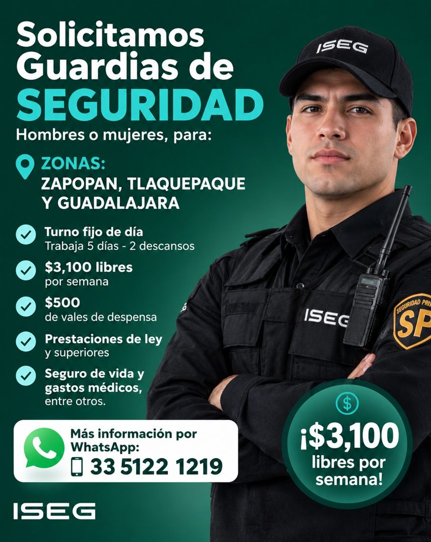 Banner del anuncio de la vacante: Solicitamos · Guardias de · SEGURIDAD · Hombres o mujeres, para: · ZONAS: · ZAPOPAN, TLAQUEPAQUE · Y GUADALAJARA · Turno fijo de día · Traba