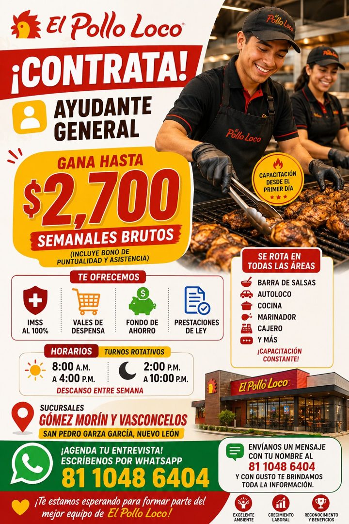 Banner del anuncio de la vacante: El Pollo Loco · ¡CONTRATA! / · AYUDANTE · GENERAL · GANA HASTA · $2,700 · SEMANALES BRUTOS · (INCLUYE BONO DE · PUNTUALIDAD Y ASISTENCIA) · 