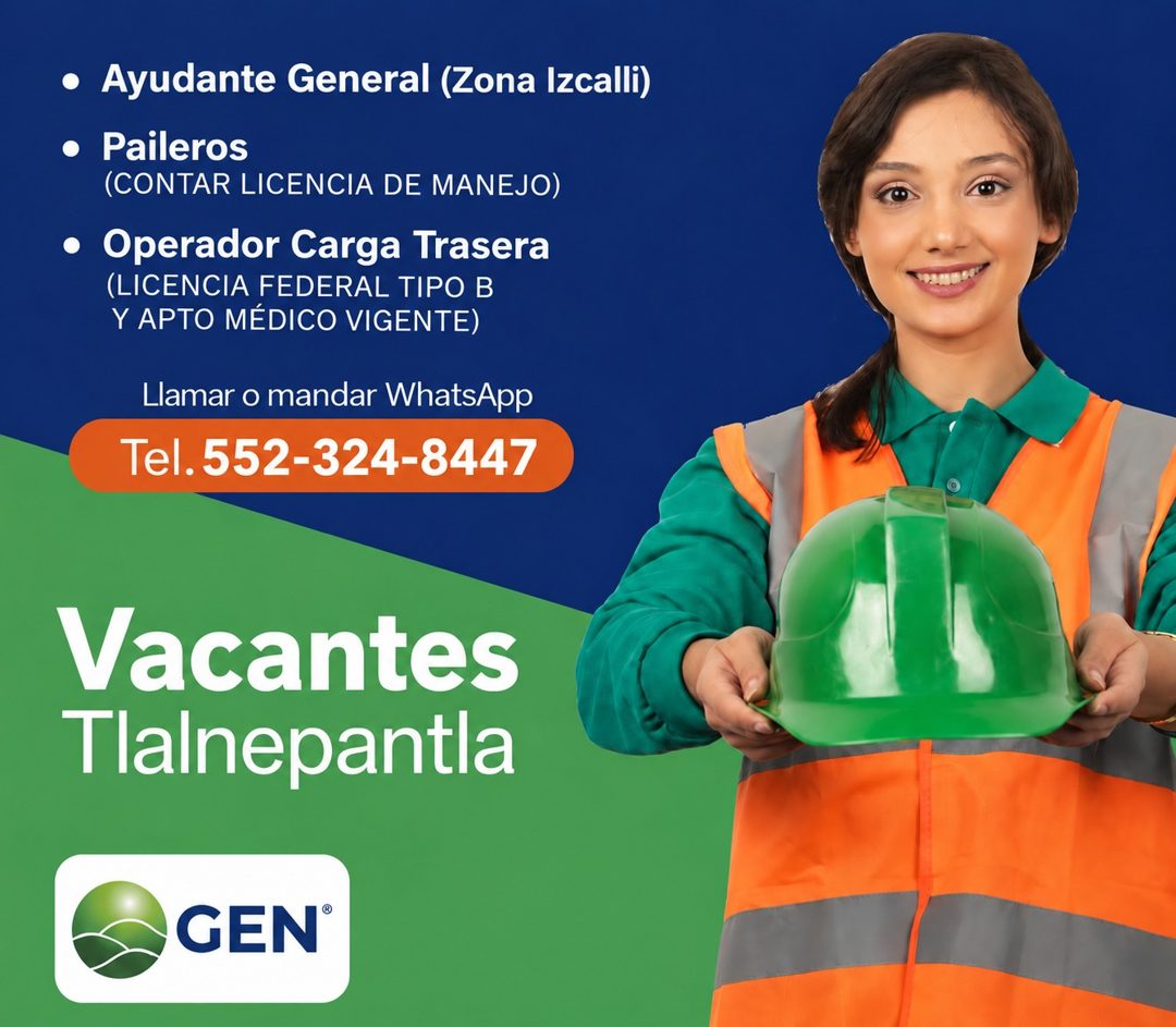 Banner del anuncio de la vacante: • Ayudante General (Zona Izcalli) · • Paileros · (CONTAR LICENCIA DE MANEJO) · • Operador Carga Trasera · (LICENCIA FEDERAL TIPO B · Y APTO 