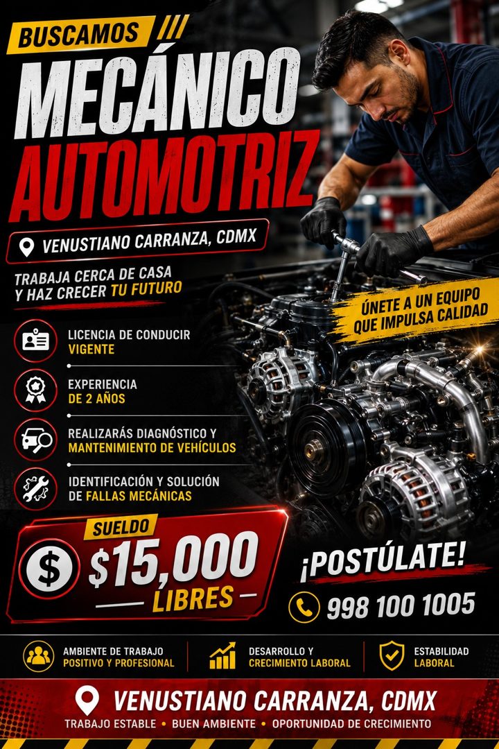 Banner del anuncio de la vacante: BUSCAMOS · MECÁNICO · AUTOMOIRIZ · VENUSTIANO CARRANZA, CDMX · TRABAJA CERCA DE CASA · Y HAZ CRECER TU FUTURO · LICENCIA DE CONDUCIR · VIGEN