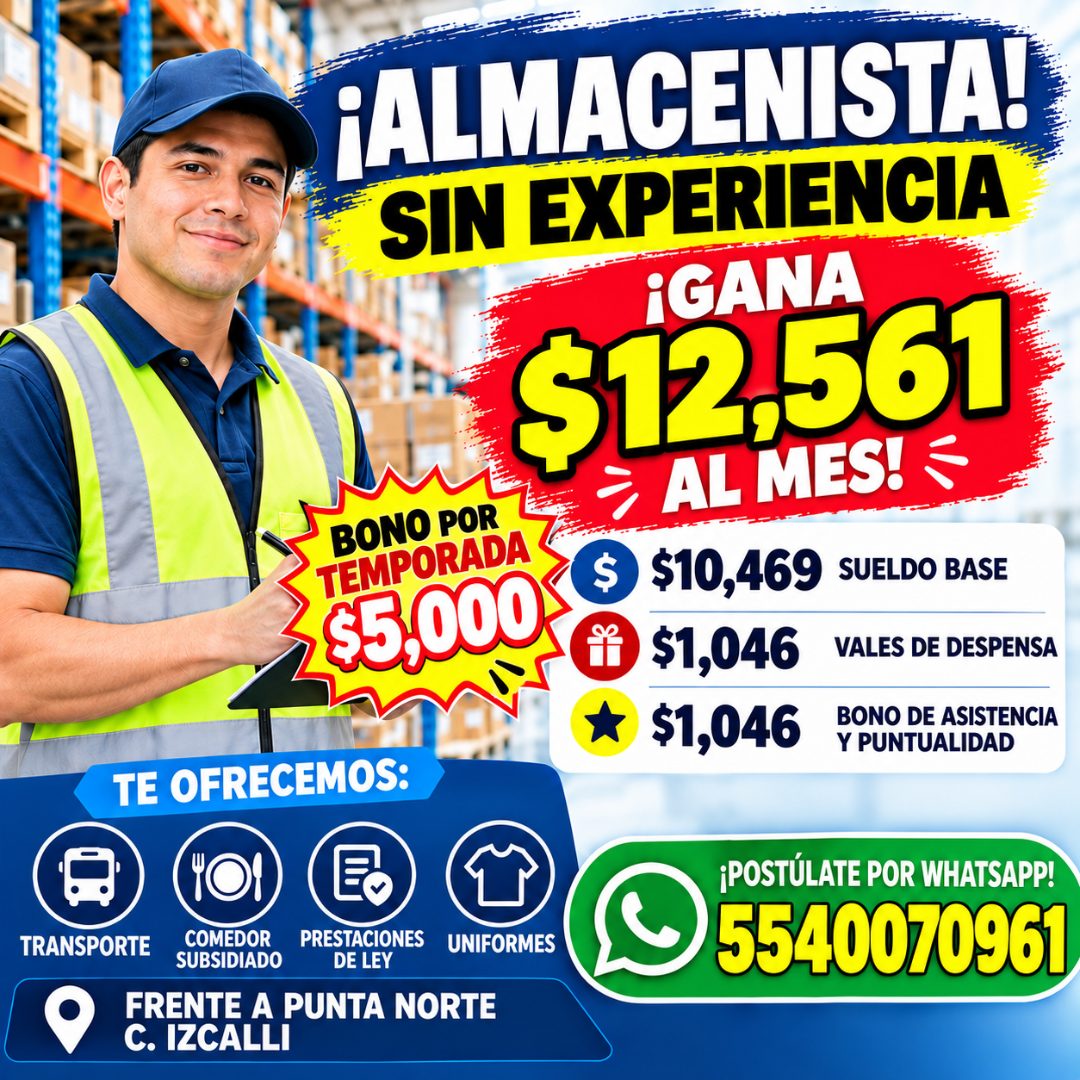 Banner del anuncio de la vacante: BONO POR · TEMPORADA · $5,000 · TE OFRECEMOS: · ¡ALMACENISTA! · SIN EXPERIENCIA · ¡GANA · $12.561 · AL MES. · $ · $10,469 SUELDO BASE · $1,0