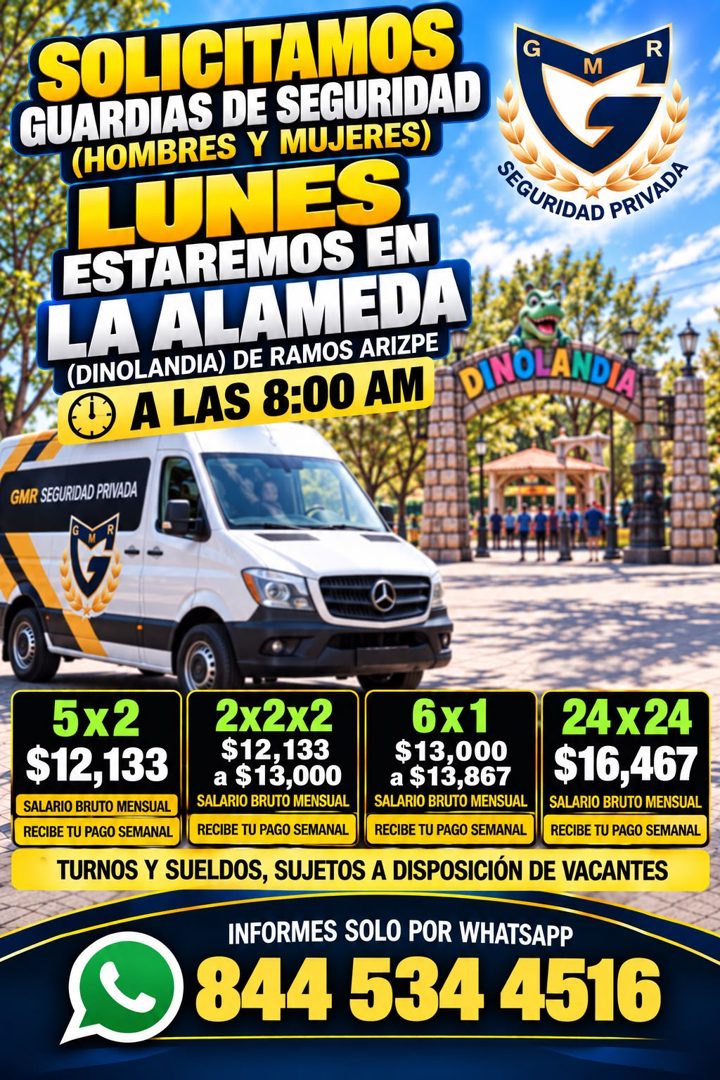 Banner del anuncio de la vacante: SOLICITAMOS · GUARDIAS DE SEGURIDAD · (HOMBRES Y MUJERES) · LUNES · ESTAREMOS EN · LA ALAMEDA · (DINOLANDIA) DE RAMOS ARIZPE · O A LAS 8:00 