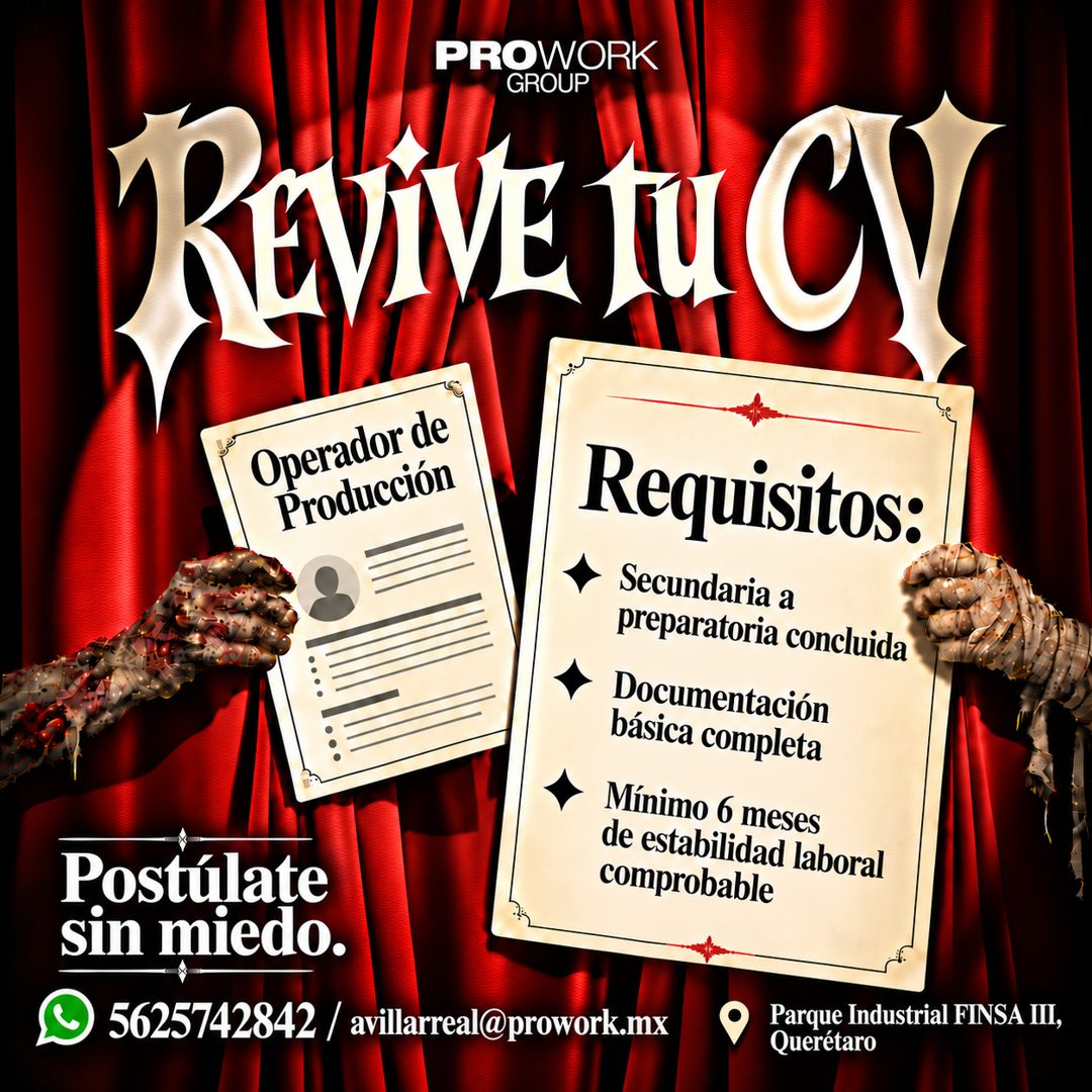 Banner del anuncio de la vacante: PROWORK · GROUP · REViVE Tu CY · Operador de · Producción · Requisitos: · Secundaria a · preparatoria concluida · Documentación · básica com