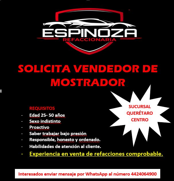 Banner del anuncio de la vacante: ESPINOZA · REFACCIONARIA · SOLICITA VENDEDOR DE · MOSTRADOR · REQUISITOS · Edad 25-50 años · Sexo indistinto · SUCURSAL · QUERÉTARO · CENTRO